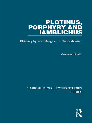 cover image of Plotinus, Porphyry and Iamblichus